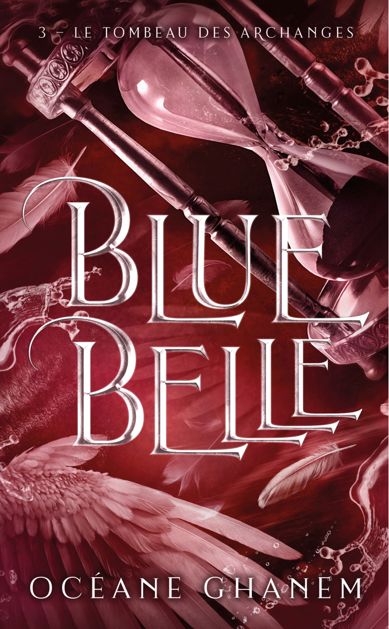 Blue belle - Tome 3 - Océane Ghanem - HACHETTE HLAB