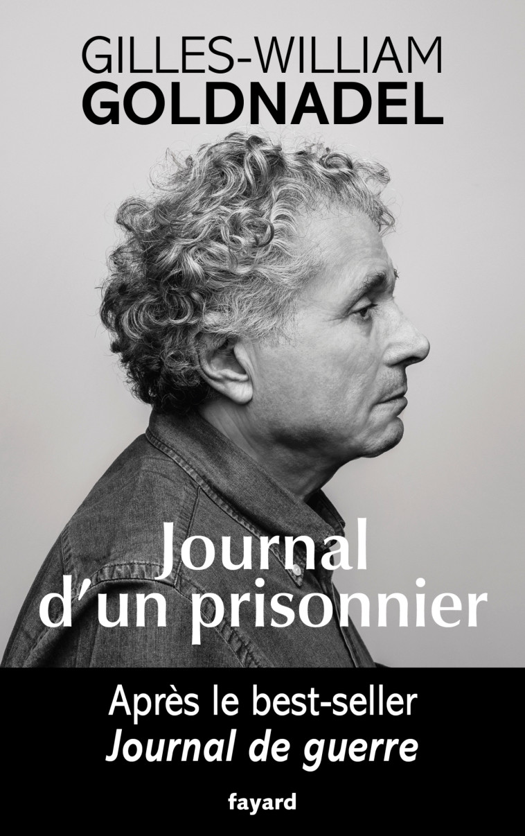 Journal d'un prisonnier - Gilles-William Goldnadel - FAYARD