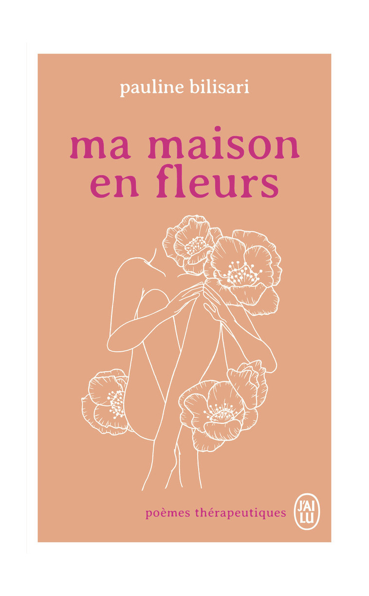 Ma maison en fleurs - Pauline Bilisari - J'AI LU