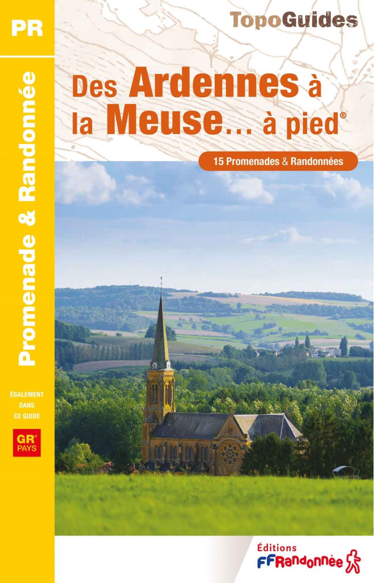 Des Ardennes à la Meuse... à pied -  Collectif - FFRP