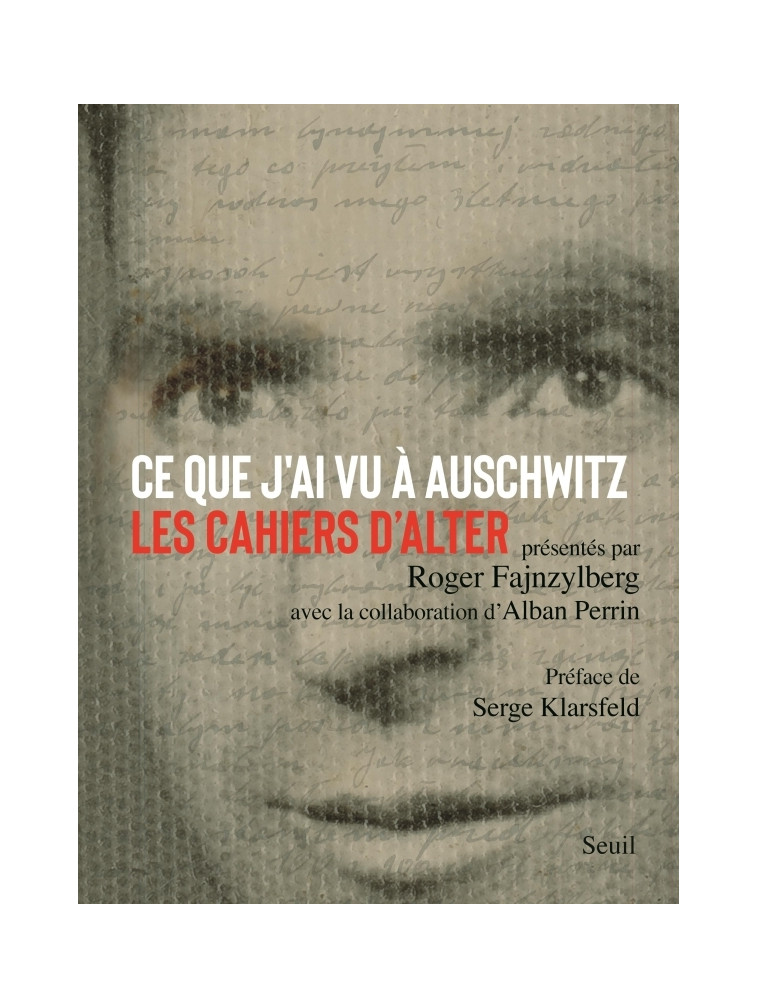 Ce que j'ai vu à Auschwitz - Alter Fajnzylberg - SEUIL