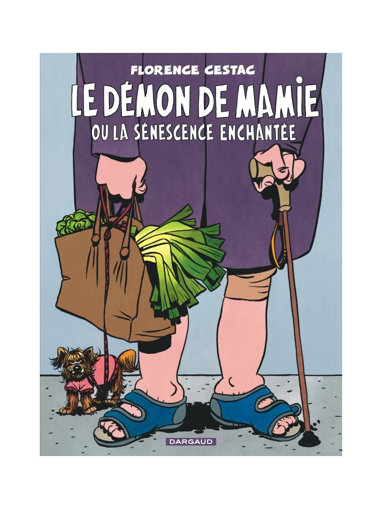 Le Démon de mamie ou la sénescence enchantée -  Cestac Florence - DARGAUD