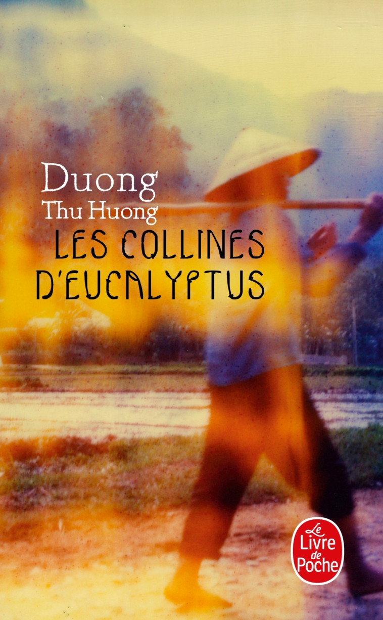 Les Collines d'Eucalyptus - Duong Thu Huong - LGF