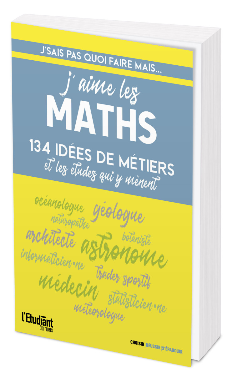 J'sais pas quoi faire... mais j'aime les maths -  Collectif - L ETUDIANT