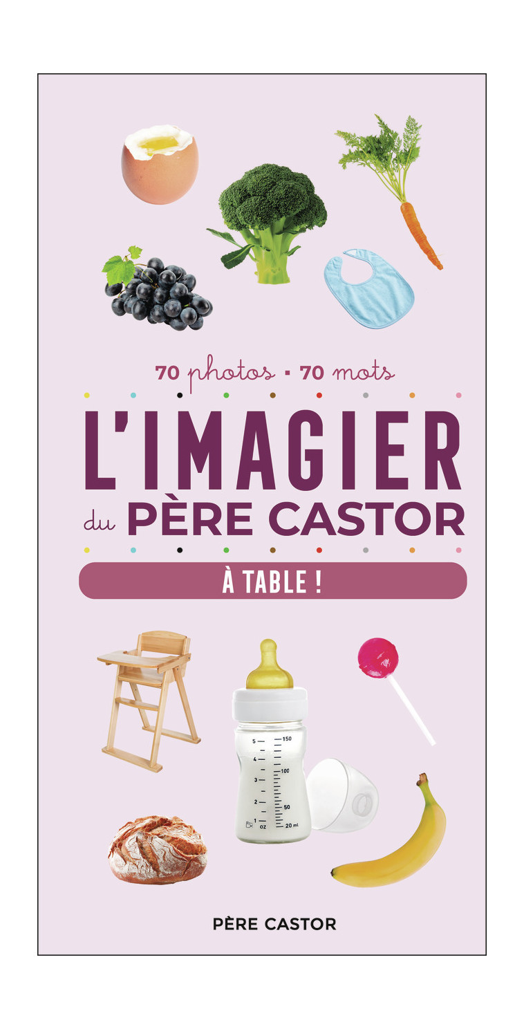 L'Imagier du Père Castor - À table ! - A. Telier - PERE CASTOR