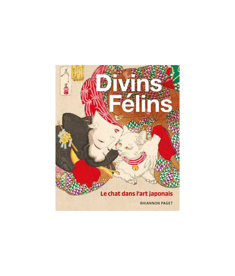 Divins félins - Le chat dans l'art japonais - Rhiannon Paget - NUINUI