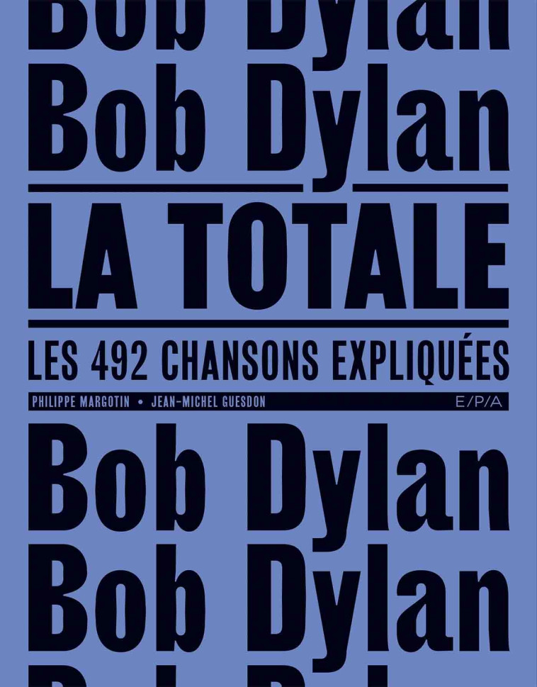 Bob Dylan - La Totale - Jean-Michel Guesdon - EPA