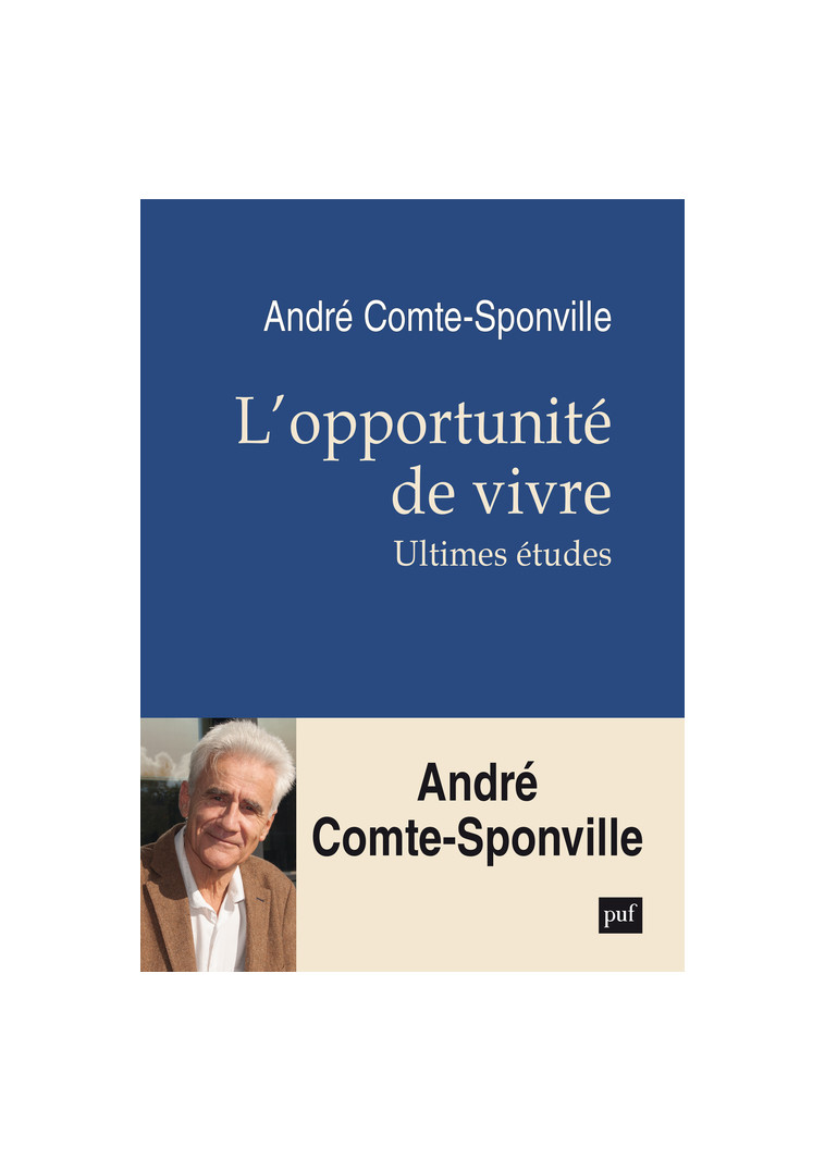 L'opportunité de vivre - André Comte-Sponville - PUF