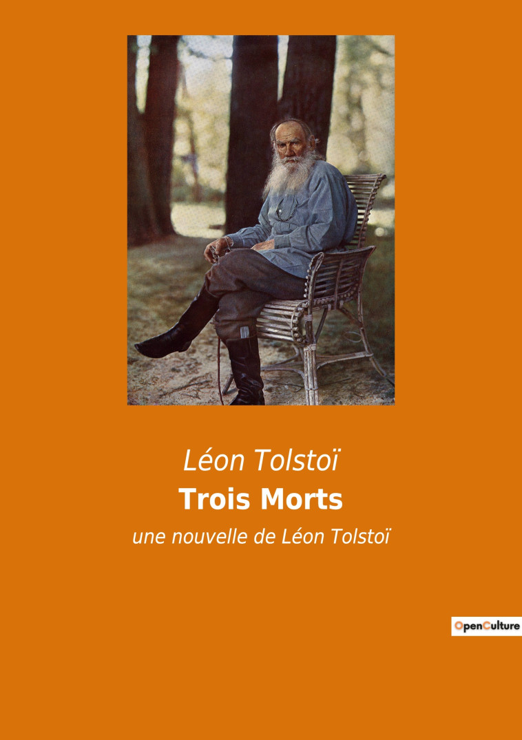 Trois Morts - Léon Tolstoi - CULTUREA