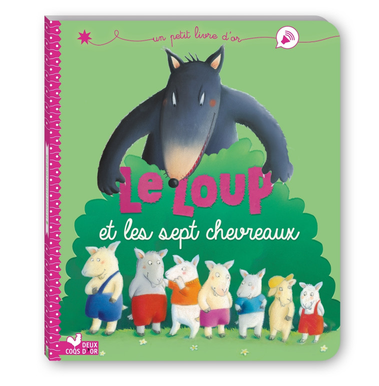 Le loup et les 7 chevreaux - Christel Desmoinaux - DEUX COQS D OR