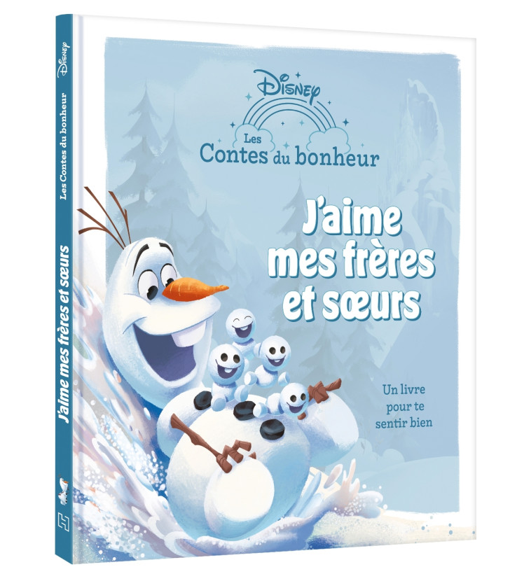 LA REINE DES NEIGES - Les Contes du bonheur - J'aime mes frères et soeurs - Disney - XXX - DISNEY HACHETTE