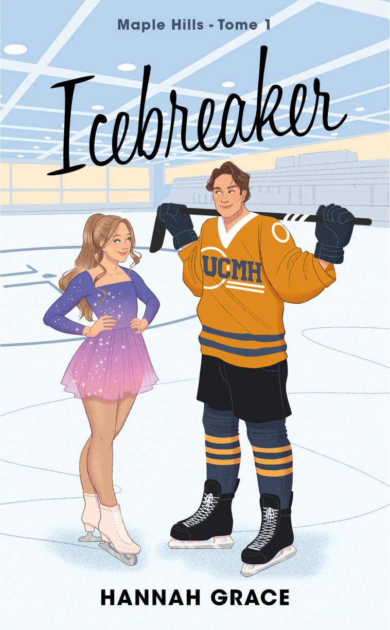 Icebreaker - Maple Hills Tome 1 (Édition française) - HANNAH GRACE - HACHETTE HLAB