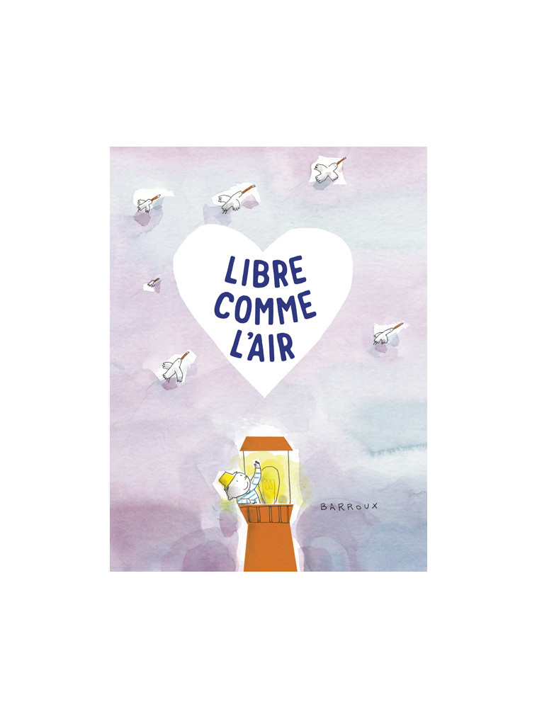 Libre comme l'air -  Barroux - KALEIDOSCOPE