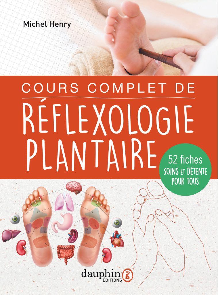 Cours complet de réflexologie plantaire - Henri Michel - DAUPHIN