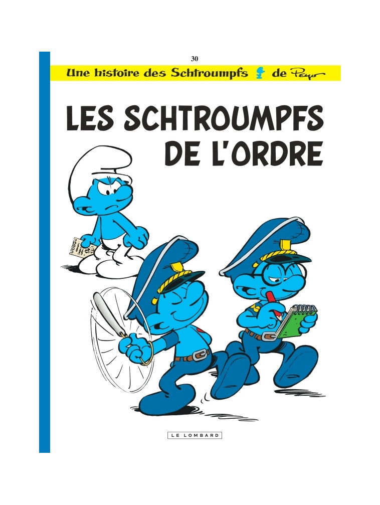 Les Schtroumpfs Lombard - Tome 30 - Les Schtroumpfs de l'ordre -  Culliford Thierry - LOMBARD