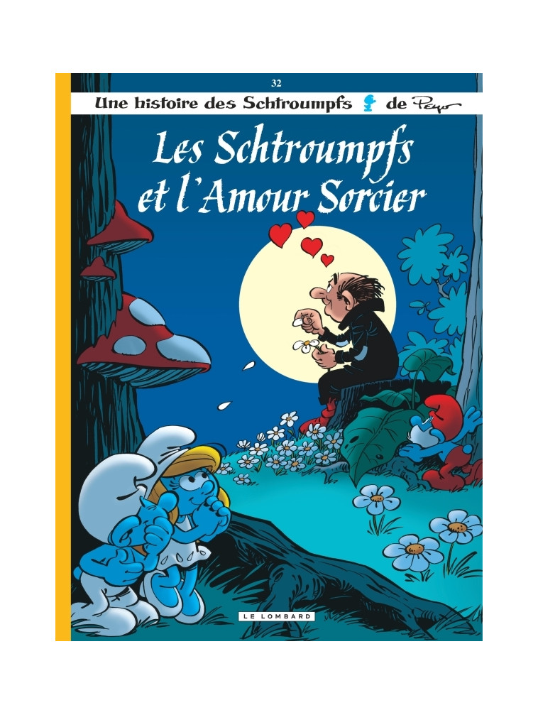 Les Schtroumpfs Lombard - Tome 32 - Les Schtroumpfs et l'amour sorcier -  Culliford Thierry - LOMBARD