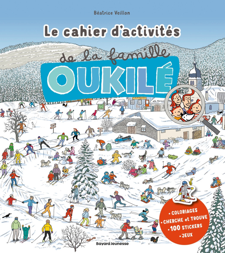 Le cahier d'activités de la famille Oukilé - Hiver - Béatrice Veillon - BAYARD JEUNESSE