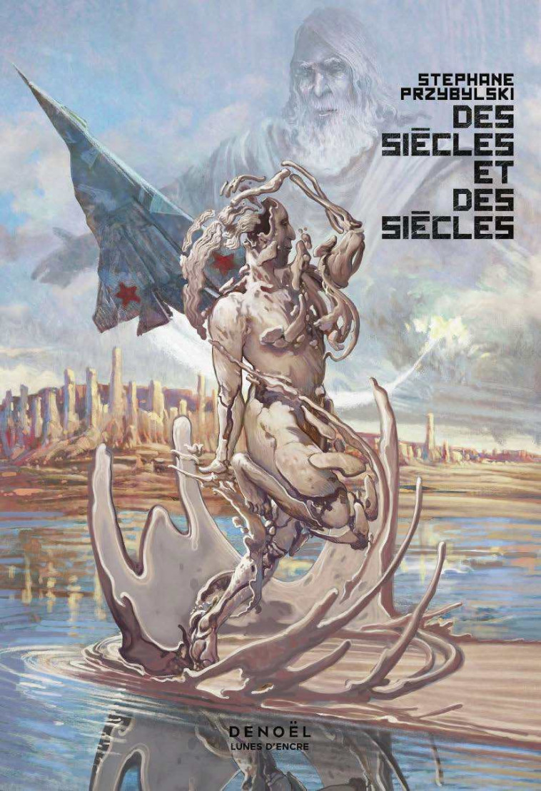 Des siècles et des siècles -  STEPHANE PRZYBYLSKI - DENOEL