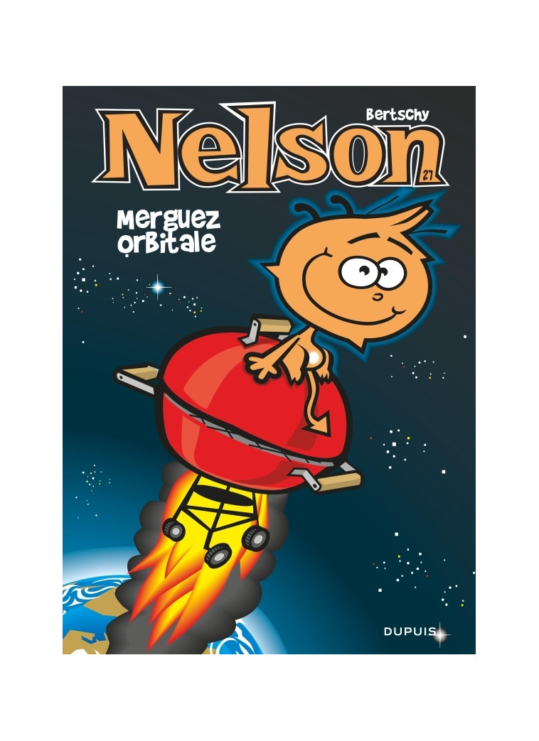 Nelson - Tome 27 - Merguez orbitale -  Bertschy - DUPUIS