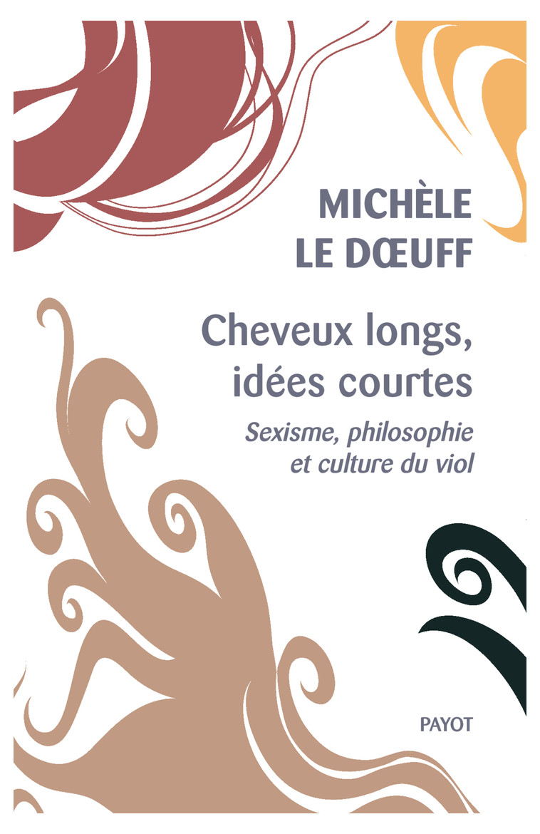 Cheveux longs, idées courtes - Michèle Le Doeuff - PAYOT