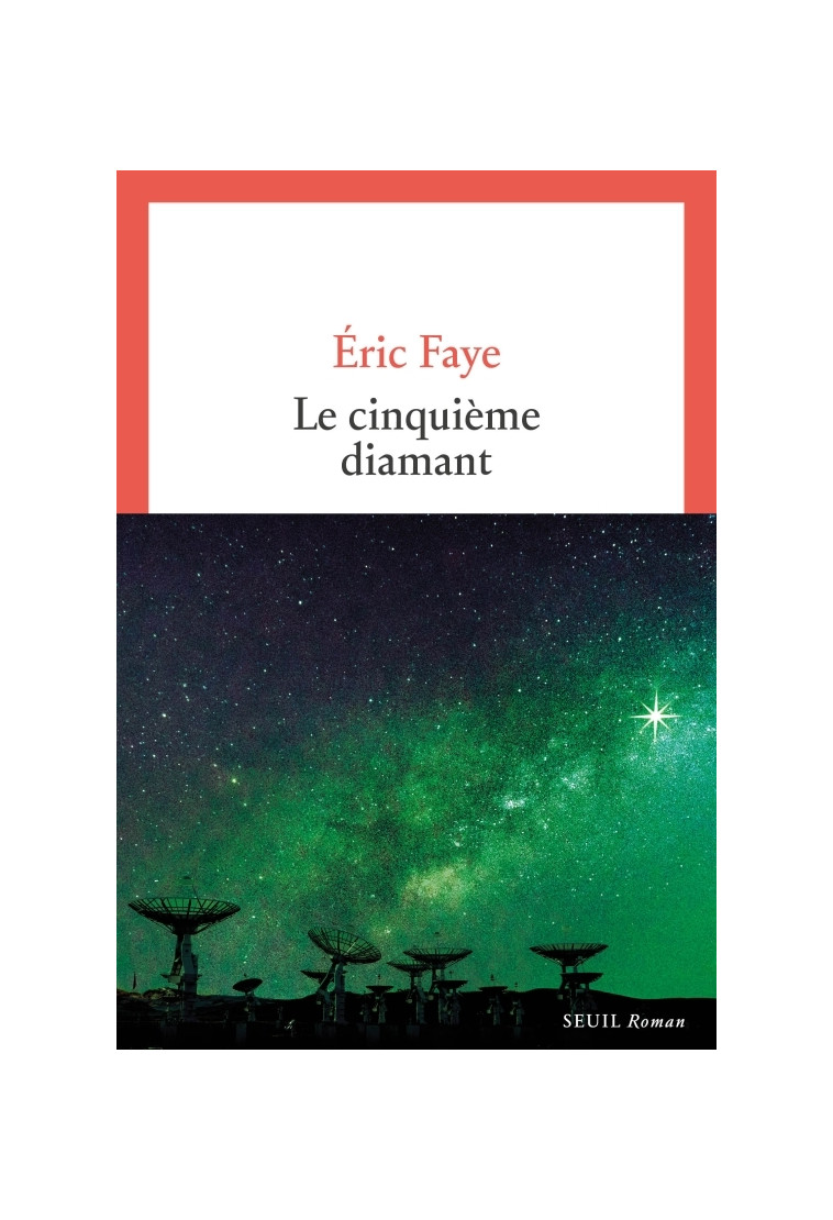 Le Cinquième Diamant - Éric Faye - SEUIL