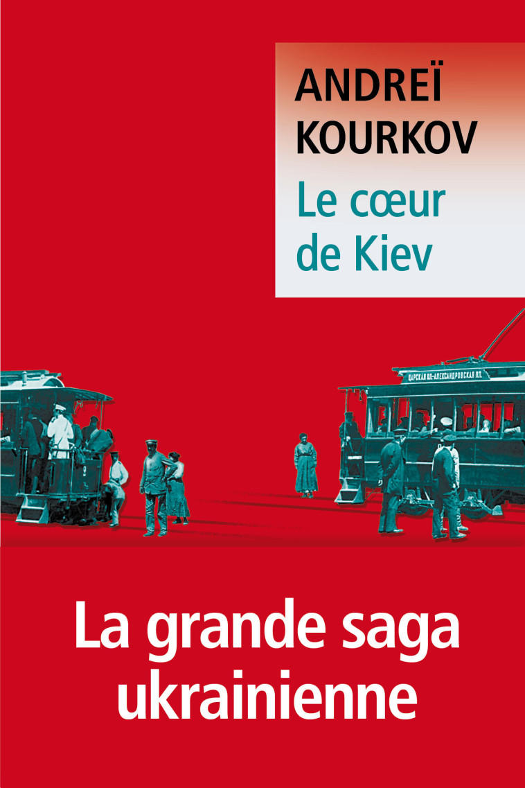Le Cœur de Kiev - ANDREI KOURKOV, Paul Lequesne - LEVI
