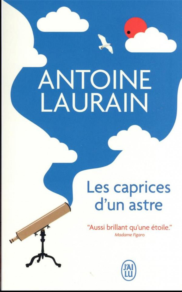 LES CAPRICES D-UN ASTRE - LAURAIN ANTOINE - J'AI LU