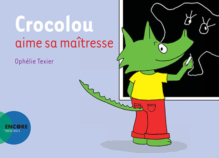 Crocolou aime sa maîtresse - Ophélie Texier - ACTES SUD