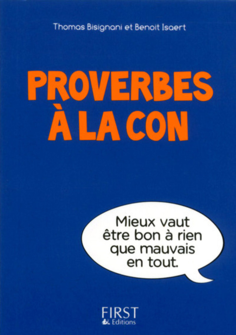 Petit livre de - Proverbes à la con - Thomas Bisignani, Benoît Isaert - FIRST