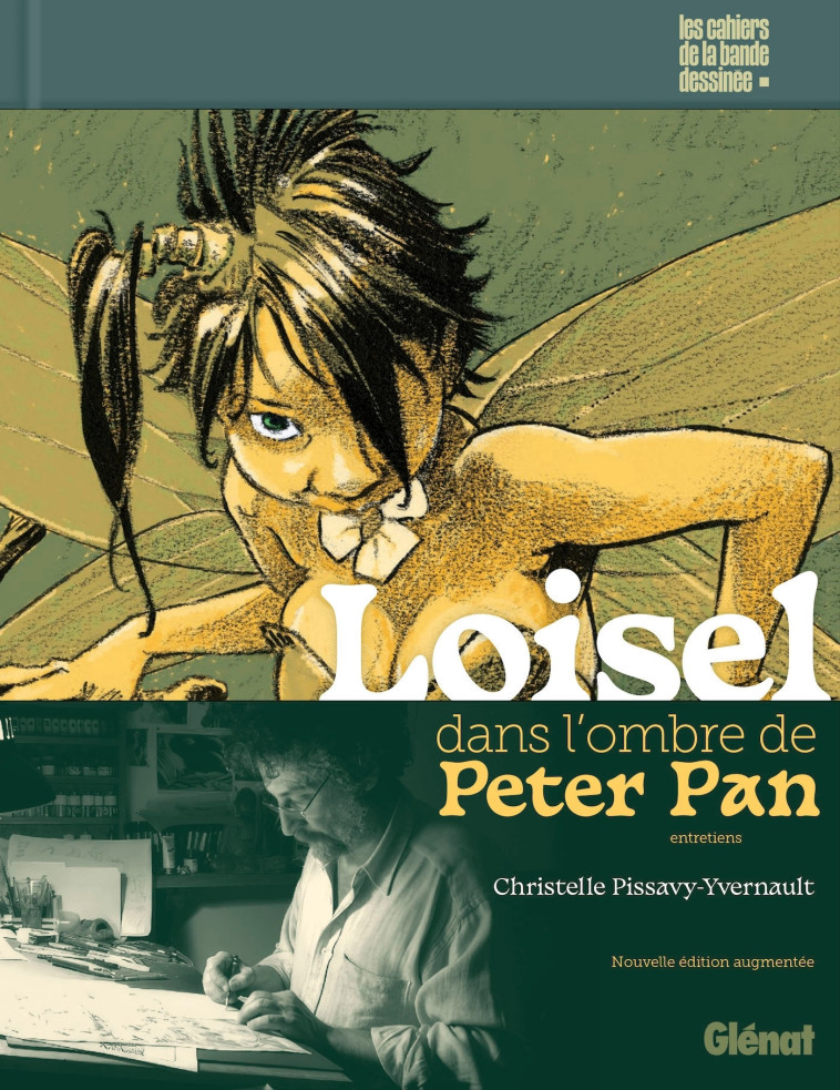 Loisel, dans l'ombre de Peter Pan NE - Christelle Pissavy-Yvernault - GLENAT